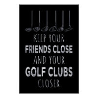 Houd je vrienden in de buurt en je golfclubs dicht