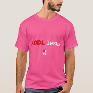 Houd Jezus vast voor een dierbaar leven T-shirt