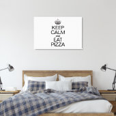 HOUD KALK EN EAT PIZA CANVAS AFDRUK (Insitu (Slaapkamer))