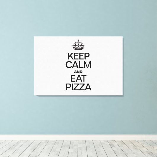 HOUD KALK EN EAT PIZA CANVAS AFDRUK (Insitu (Houten vloer))