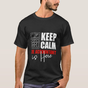 Houd kalm De accountant is hier Boekhouden T-shirt
