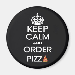Houd kalm en bestelling Pizza Magneet