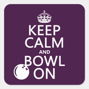 Houd kalm en Bowl aan - alle kleuren Vierkante Sticker