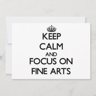 Houd kalm en concentreer je op Fine Arts