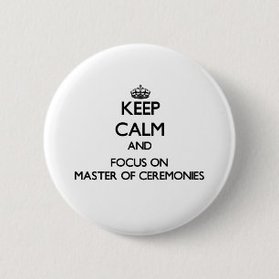 Houd kalm en concentreer me op de meester van cere ronde button 5,7 cm