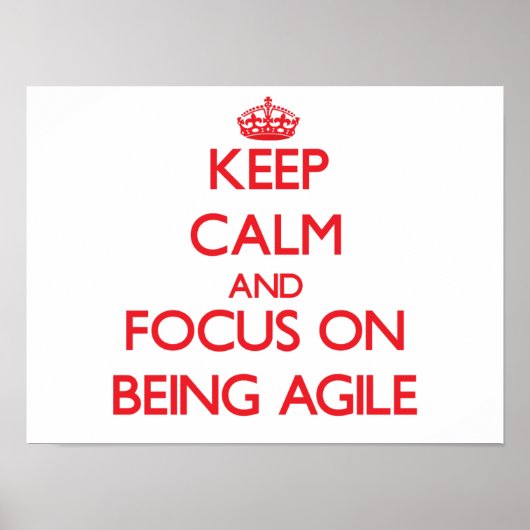 Houd kalm en concentreer me op het zijn Agile Poster (Voorkant)