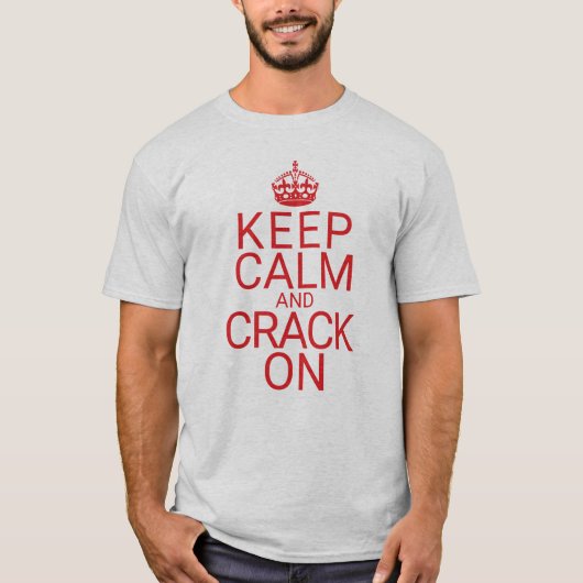 Houd kalm en Crack aan T-shirt (Voorkant)