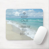 Houd Kalm en denk aan het strand Muismat (Met muis)