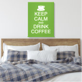 Houd Kalm en Drink Koffie Wall Art Wrapped Canvas (Insitu (Slaapkamer))