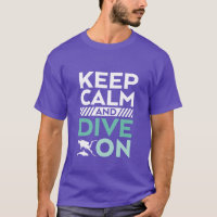 Houd kalm en duik op T-shirt Scuba duiksport