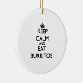 Houd kalm en eet Burritos Keramisch Ornament (Rechts)