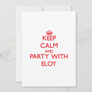 Houd kalm en feest met Eloy Kaart