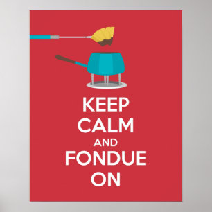 Houd kalm en Fondue op de Druk van het Poster