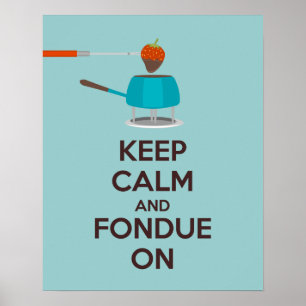 Houd kalm en Fondue op de Druk van het Poster