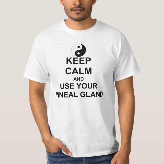 Houd kalm en gebruik U PINEAL GLAND yin yang T-shirt (Voorkant)