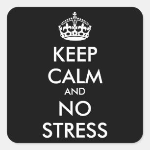 Houd kalm en GEEN STRESS - gepersonaliseerde tekst Vierkante Sticker