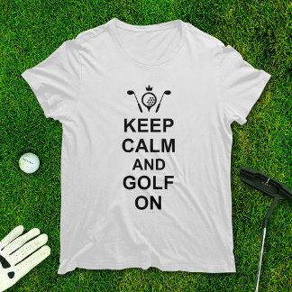 Houd kalm en golf op Golfing Quote Fun Golfers T-shirt