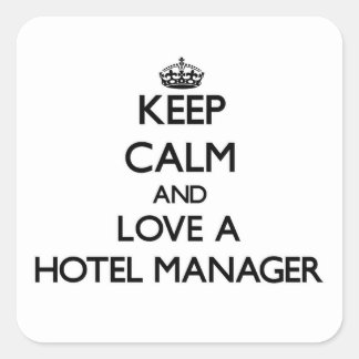 Houd kalm en hou van een hotelmanager vierkante sticker