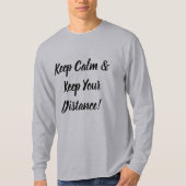 Houd kalm en houd uw afstand t-shirt (Voorkant)