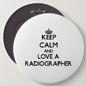 Houd Kalm en houd van een Röntgenoloog Ronde Button 6,0 Cm (Voorkant /achterkant)