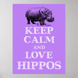 Houd kalm en houdt van Hippos Hippotamus poster de