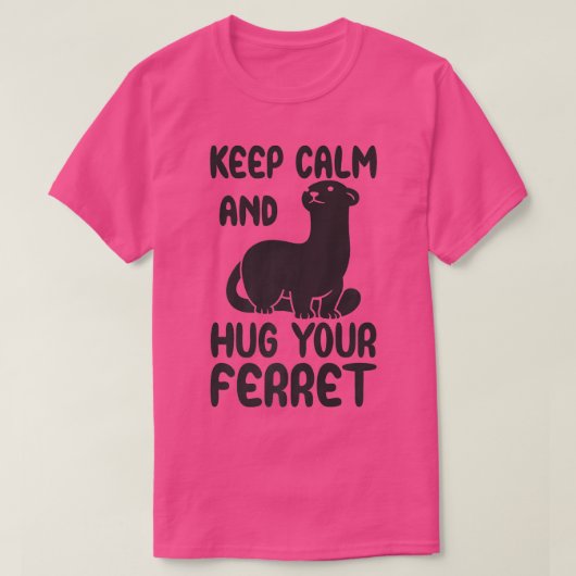 Houd kalm en knuffel uw ferret citaat t-shirt (Design voorkant)