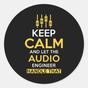Houd kalm en laat de Audio Engineer die handvatten Ronde Sticker