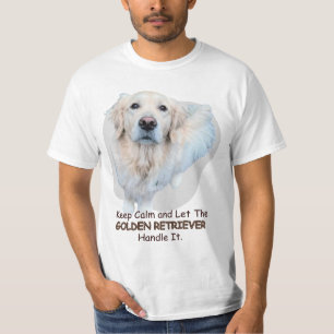 Houd kalm en laat de GOLDEN RETRIEVER het behandel T-shirt