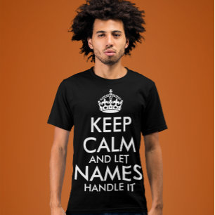 houd kalm en laat uw eigen naamhandvat toevoegen t-shirt