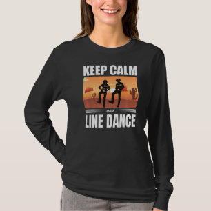 Houd kalm en lijn Dance Line Dancer T-shirt
