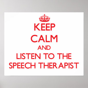 Houd kalm en luister naar de Speech Therapist Poster