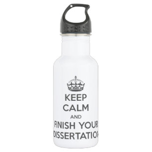 Houd kalm en maak uw Dissertation af Waterfles