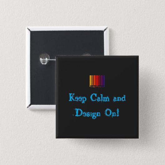 Houd kalm en ontwerp op  vierkante button 5,1 cm (Voorkant /achterkant)