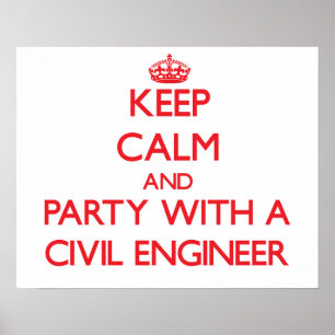 Houd kalm en Partij met een Burgerlijke Ingenieur Poster