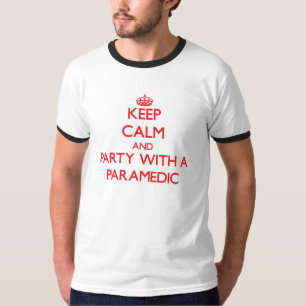 Houd kalm en Partij met een Paramedische T-shirt