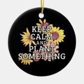 Houd Kalm en Plant Iets - Tuinman Keramisch Ornament (Voorkant)