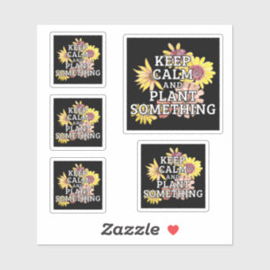 Houd Kalm en Plant Iets - Tuinman Sticker