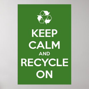 Houd kalm en Recyclen op Groen Poster