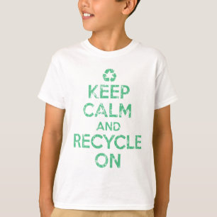 Houd kalm en Recyclen T-shirt