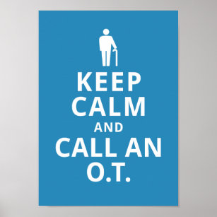 Houd kalm en roep een O.T.-Beroepstherapist Poster