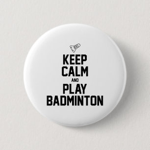 Houd kalm en speel Badminton Sportspel Ronde Button 5,7 Cm