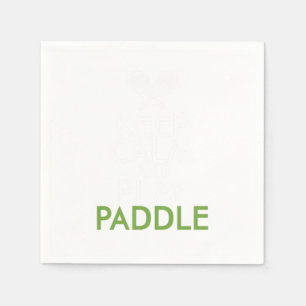 Houd kalm en speel peddel servet