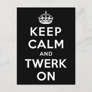 Houd Kalm en Twerk Briefkaart