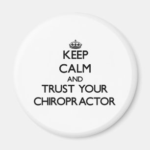 Houd kalm en vertrouw op uw chiropractor magneet