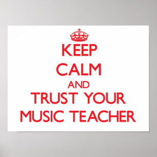 Houd kalm en vertrouw op uw muziekleraar poster