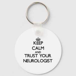 Houd kalm en vertrouw op uw neuroloog sleutelhanger