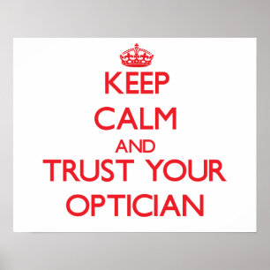 Houd kalm en vertrouw op uw Opticien Poster