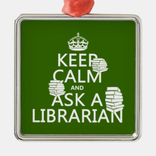 Houd kalm en vraag een Librarian (om het even welk Metalen Ornament