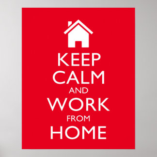 Houd kalm en werk thuis poster