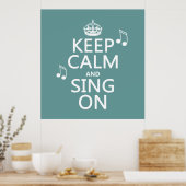 Houd kalm en Zing aan - alle kleuren Poster (Keuken)